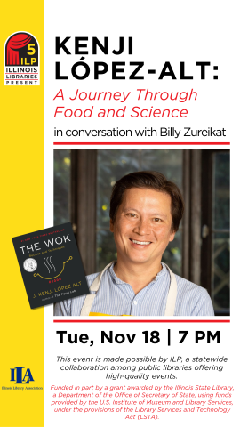 Illinois Libraries Present poster for Kenji Lopez.  Kenji stairs at the camera with a smile.  He is wearing a chef apron over a light gray collared shirt