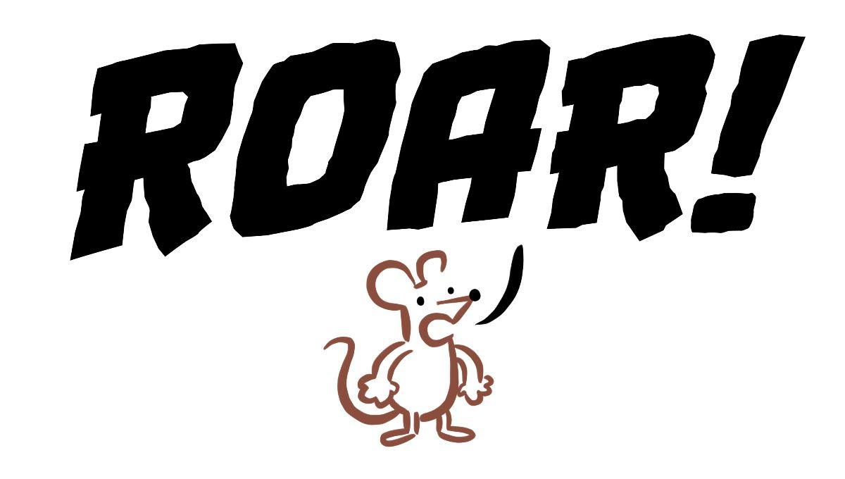 cartoon mouse with ROAR! above as speech